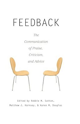 Feedback: The Communication Of Praise, Criticism, And Advice-..