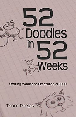 52 Doodles In 52 Weeks: Snaring Woodland Creatures In 2009-..