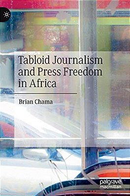 Tabloid Journalism And Press Freedom In Africa-..