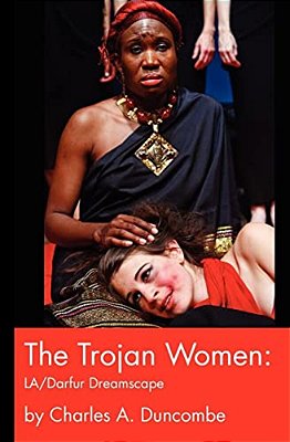 The Trojan Women: La/Darfur Dreamscape-..