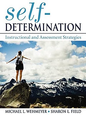Self-Determination: Instructional And Assessment Strategies-..