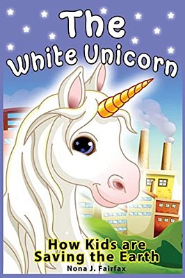 The White Unicorn: Children's Read Along Books - Daytime Naps And Bedtime Stories: Bedtime Stories For Girls, Princess Books For Kids, Be-..