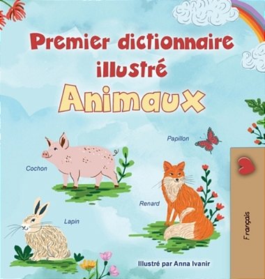 First Picture Dictionary - Animals (French Children's Book)-..