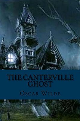 The Canterville Ghost (Classic Edition)-..