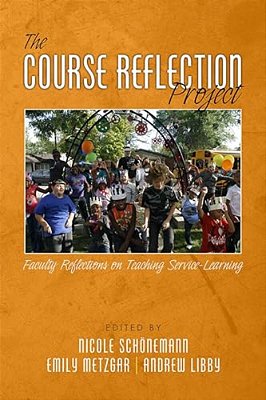The Course Reflection Project: Faculty Reflections On Teaching Service-Learning-..