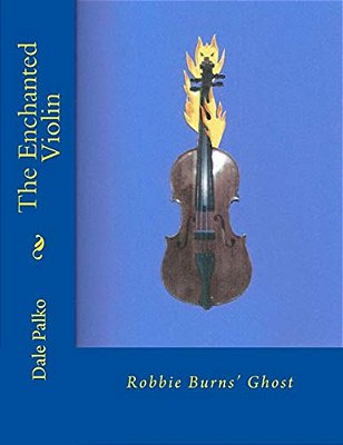 The Enchanted Violin: Robbie Burns' Ghost-..