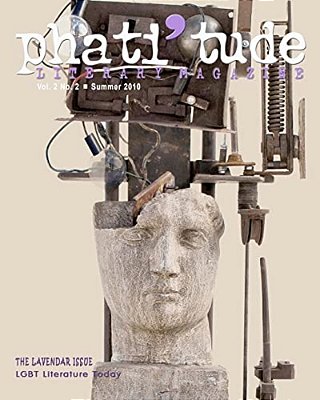 Phati'Tude Literary Magazine, Vol. 2, No. 2: The Lavender Issue: Lgbt Literature Today-..