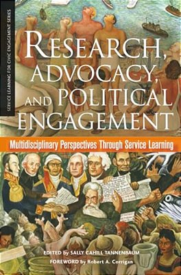 Research, Advocacy, And Political Engagement: Multidisciplinary Perspectives Through Service Learning-..