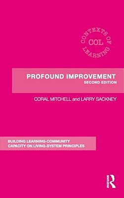 Profound Improvement: Building Capacity For A Learning Community-..