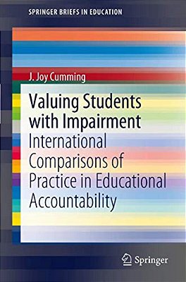 Valuing Students With Impairment: International Comparisons Of Practice In Educational Accountability-..