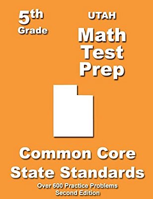 Utah 5Th Grade Math Test Prep: Common Core Learning Standards-..