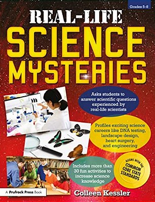 Real-Life Science Mysteries: Grades 5-8-..