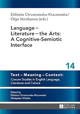 Language - Literature - The Arts: A Cognitive-Semiotic Interface-..