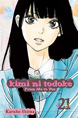 Kimi Ni Todoke: From Me To You, Vol. 21-..