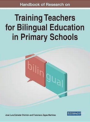 Handbook Of Research On Training Teachers For Bilingual Education In Primary Schools-..