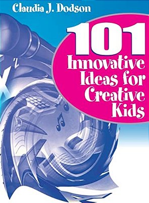 101 Innovative Ideas For Creative Kids-..