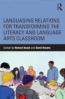 Languaging Relations For Transforming The Literacy And Language Arts Classroom-..