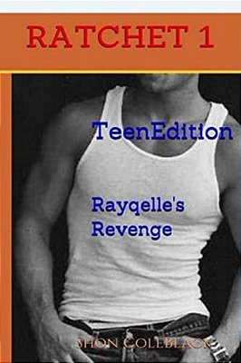 Ratchet -Book 1-: Rayqelle's Revenge-..