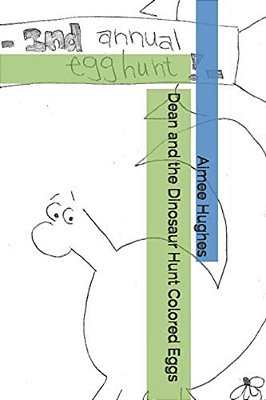 Dean And The Dinosaur Hunt Colored Eggs-..