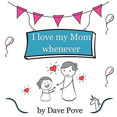 I Love My Mom Whenever: Mom Created Just For Special Love. Picture Books, Preschool Books, Ages 2-5, Kids Book. -..