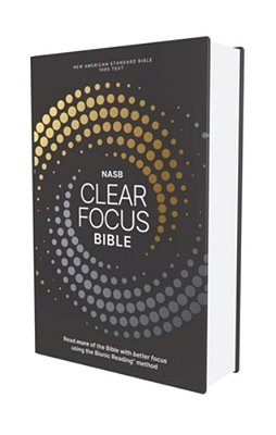 Nasb, Clear Focus Bible, Hardcover, Charcoal/Gold: Read More Of The Bible With Better Focus-..