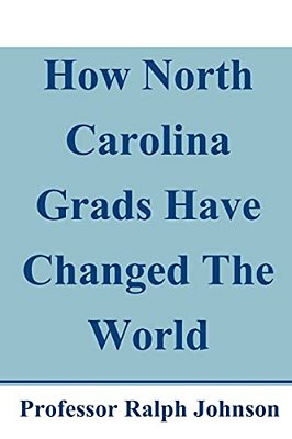 How North Carolina Grads Have Changed The World-..