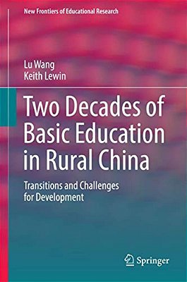 Two Decades Of Basic Education In Rural China: Transitions And Challenges For Development-..