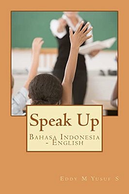 Speak Up: Bahasa Indonesia - English-..