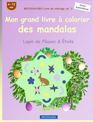 Brockhausen Livre De Coloriage Vol. 2 - Mon Grand Livre À Colorier Des Mandalas: Lapin De Pâques & Étoile-..