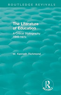 The Literature Of Education: A Critical Bibliography 1945-1970-..