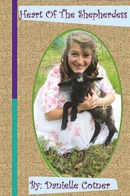 Heart Of The Shepherdess: A Story Of Life And Healing-..