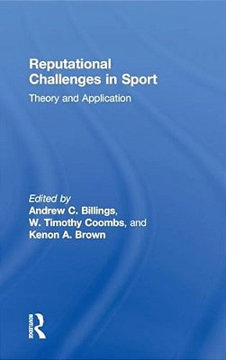 Reputational Challenges In Sport: Theory And Application-..