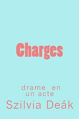 Charges: Drame En Un Acte-..