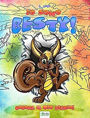 Io Sono Besty!: Colora Il Mio Diario!-..