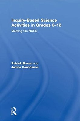 Inquiry-Based Science Activities In Grades 6-12: Meeting The Ngss-..