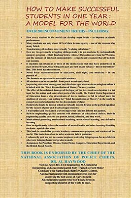 How To Make Successful Students In One Year: A Model For The World: Over 200 Inconvenient Truths-..