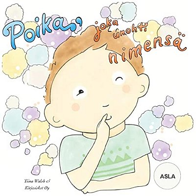 Poika, Joka Unohti Nimensä Asla-..