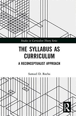 The Syllabus As Curriculum: A Reconceptualist Approach-..
