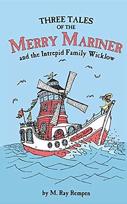 Three Tales Of The Merry Mariner: And The Intrepid Family Wicklow-..