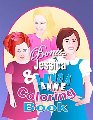 Bonita, Jessica, & Linda Anne Coloring Book-..