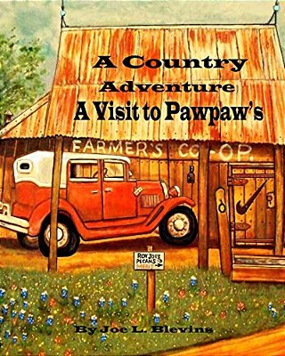 A Country Adventure: A Visit To Pawpaw's Series-..