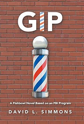 Gip: A Fishbowl Novel Based On An Fbi Program-..