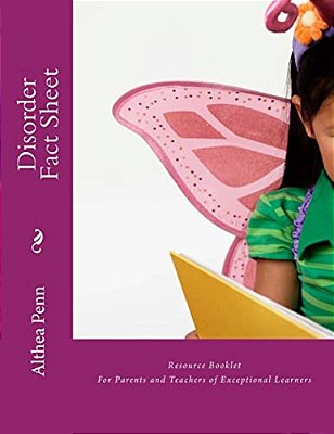Disorder Fact Sheet Resource Booklet: For Parents And Teachers Of Exceptional Learners-..