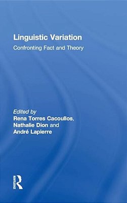 Linguistic Variation: Confronting Fact And Theory-..