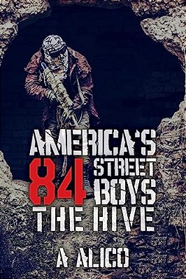 America's Eighty-Fourth-street Boys: The Hive-..