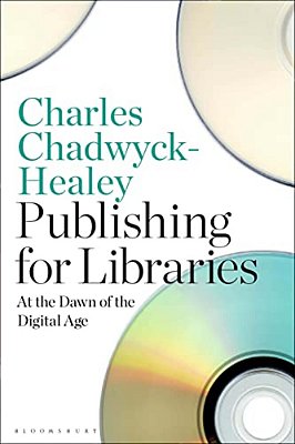 Publishing For Libraries: At The Dawn Of The Digital Age-..