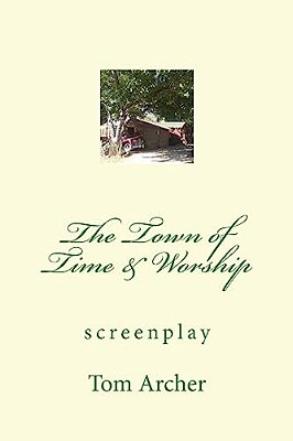 The Town Of Time & Worship (Screenplay)-..