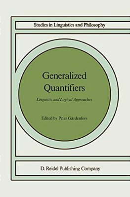 Generalized Quantifiers: Linguistic And Logical Approaches-..