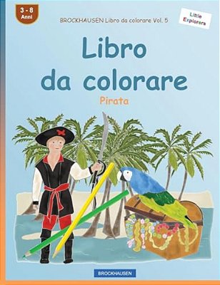 Brockhausen Libro Da Colorare Vol. 5 - Libro Da Colorare: Pirata-..