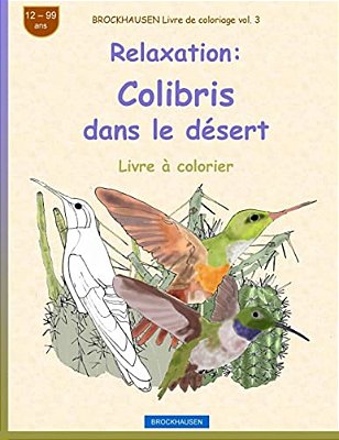 Brockhausen Livre De Coloriage Vol. 3 - Relaxation: Colibris Dans Le Désert-..